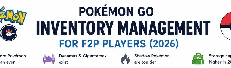 Pokémon GO Inventory Management Strategies for F2P Players 1 Pokémon GO Inventory Management Strategies for F2P Players