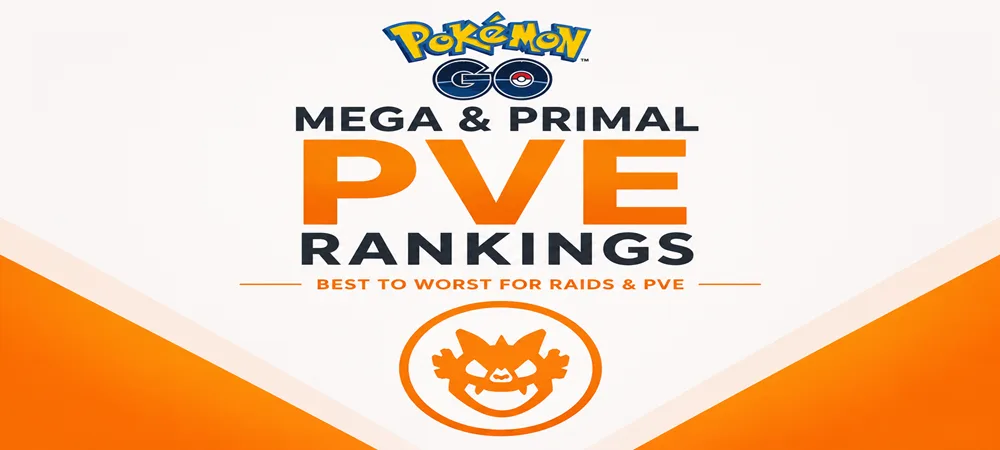 PvE Ranking for Primal and Mega Pokémon in Pokémon GO 1 The PvE Ranking for Primal and Mega Pokémon currently in Pokémon GO